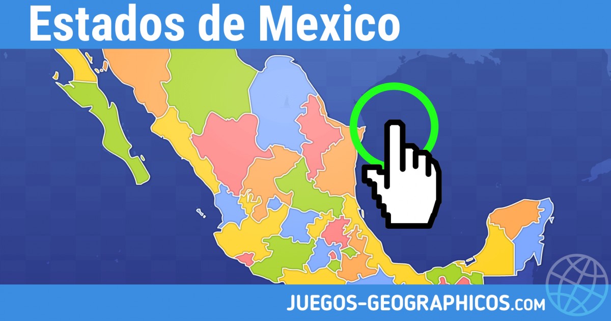 Juegos Geograficos Juegos De Geografia Estados De Mexico